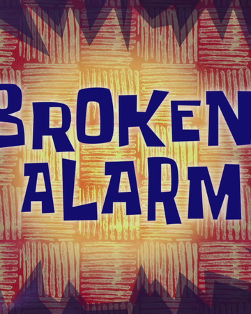 Detail Spongebob Broken Alarm Nomer 3