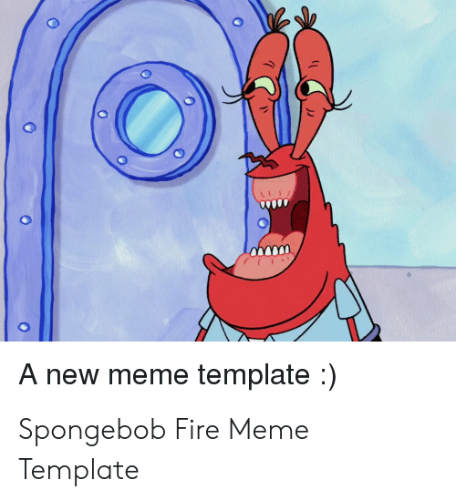 Detail Spongebob Fire Meme Template Nomer 30