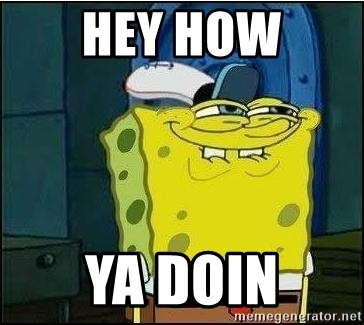 Detail Spongebob Meme Hi How Are Ya Nomer 23