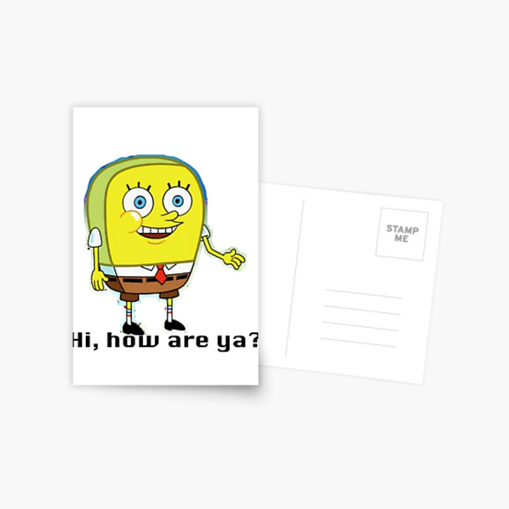 Detail Spongebob Meme Hi How Are Ya Nomer 49
