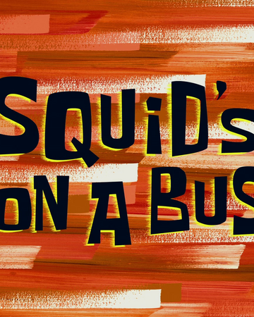 Detail Spongebob Squid On A Bus Nomer 6