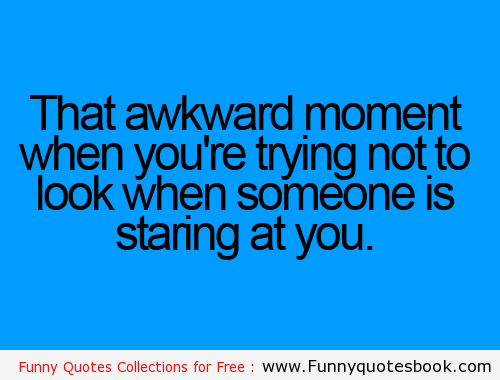 Staring Quotes Funny - KibrisPDR