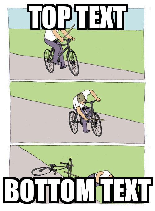 Detail Stick In Bike Meme Generator Nomer 33