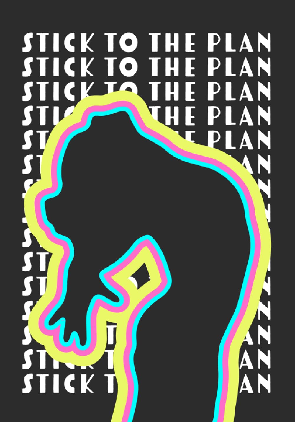 Detail Stick To The Plan Quotes Nomer 43