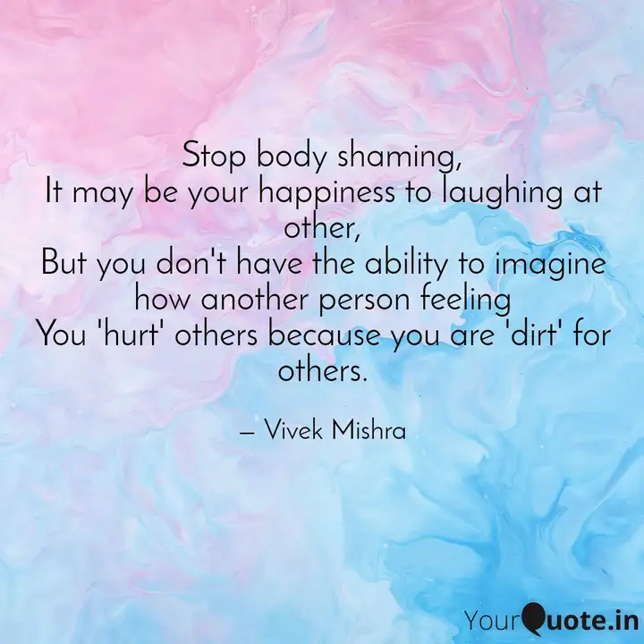 Detail Stop Body Shaming Quotes Nomer 20