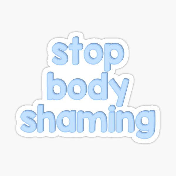 Detail Stop Body Shaming Quotes Nomer 36