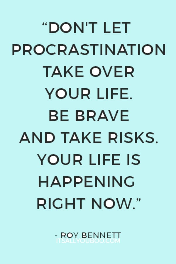 Detail Stop Procrastinating Quotes Nomer 14