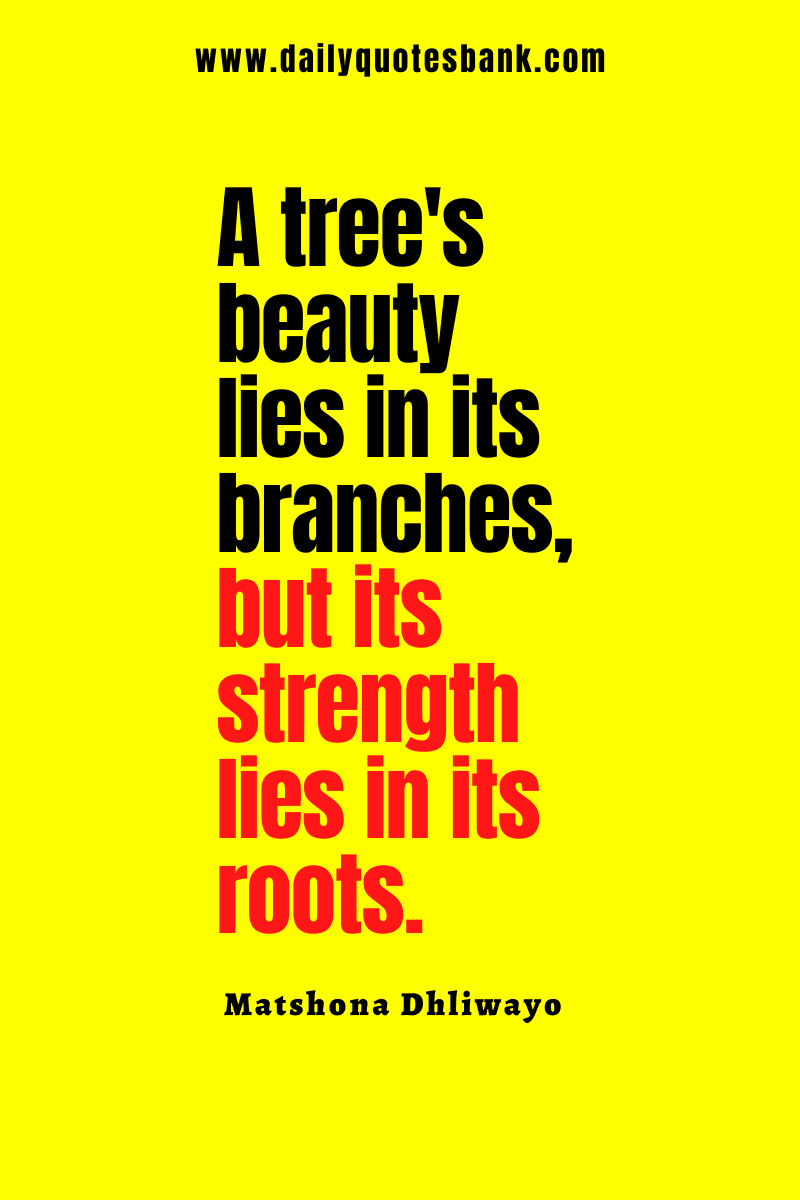 Detail Strong Roots Quotes Nomer 24