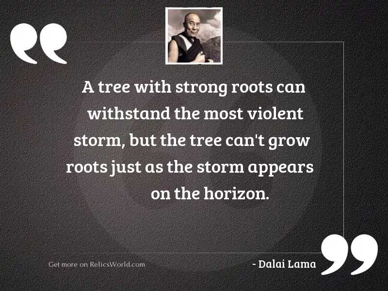Detail Strong Roots Quotes Nomer 36