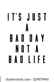 Detail Such A Bad Day Quotes Nomer 31