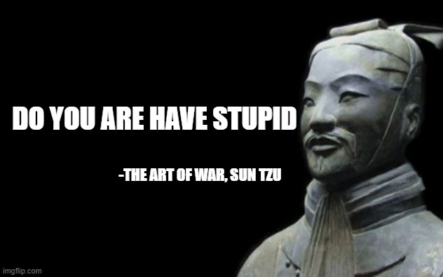 Detail Sun Tzu Meme Nomer 18