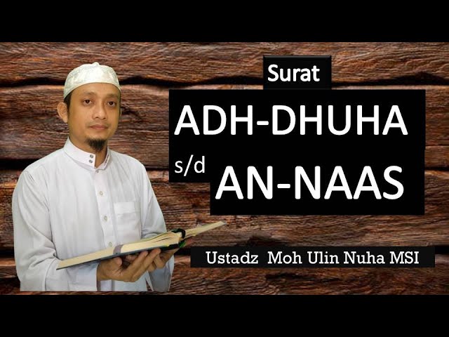 Detail Surat Ad Dhuha Sampai An Nas Nomer 16