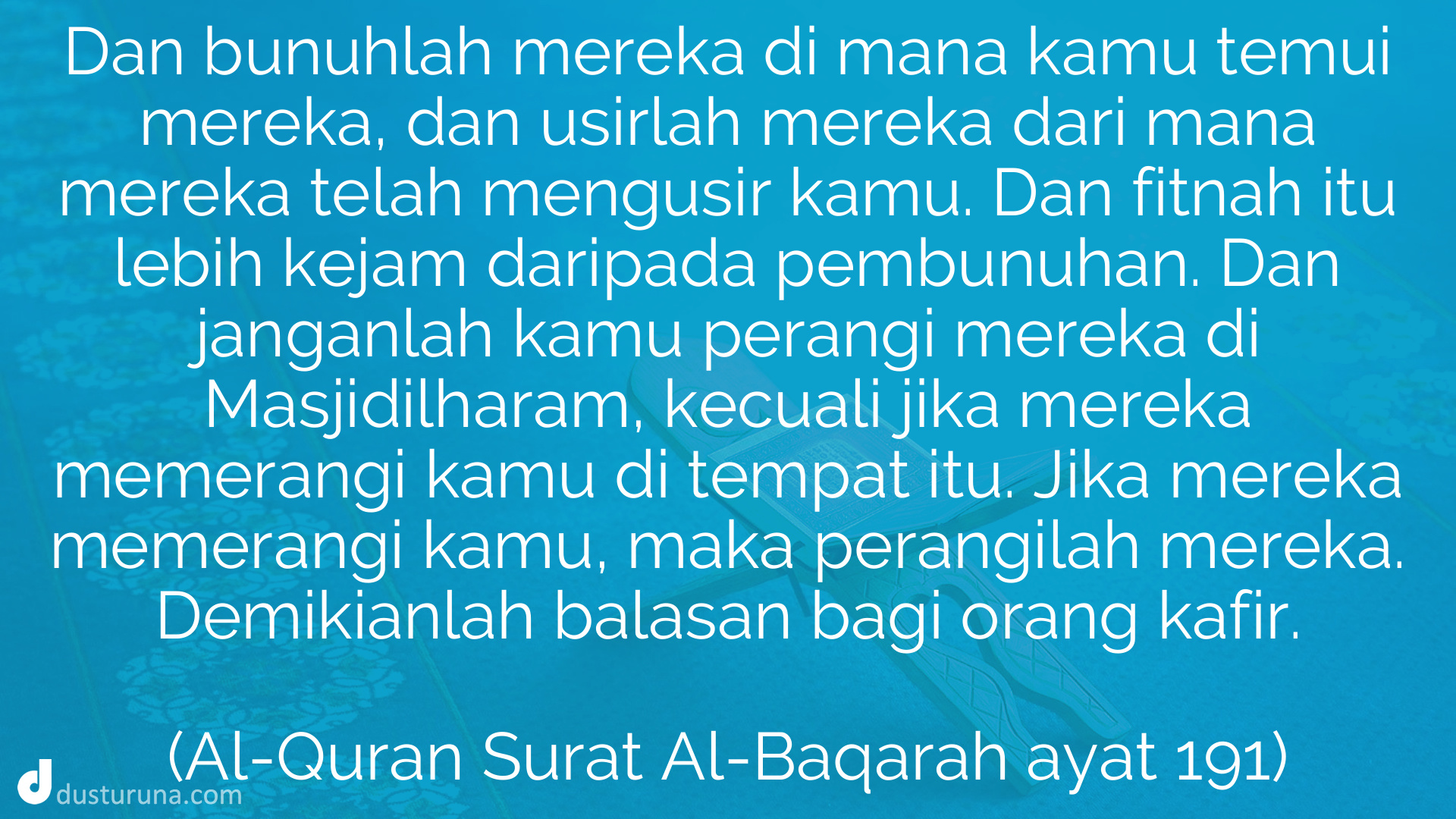 Detail Surat Al Baqarah Ayat 191 Nomer 24