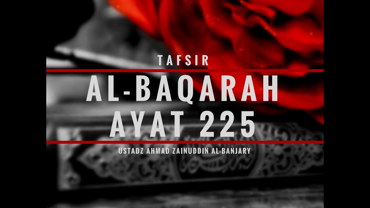 Detail Surat Al Baqarah Ayat 225 Nomer 27