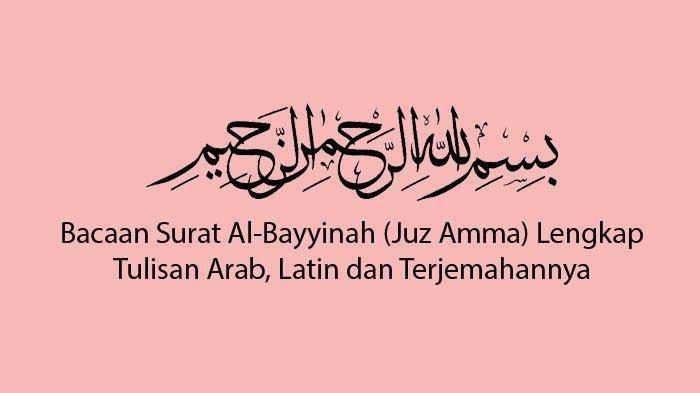 Detail Surat Al Bayyinah Lengkap Nomer 37