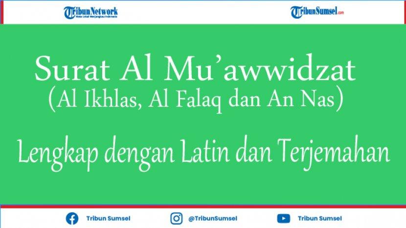 Detail Surat Al Ikhlas Al Falaq Annas Nomer 18