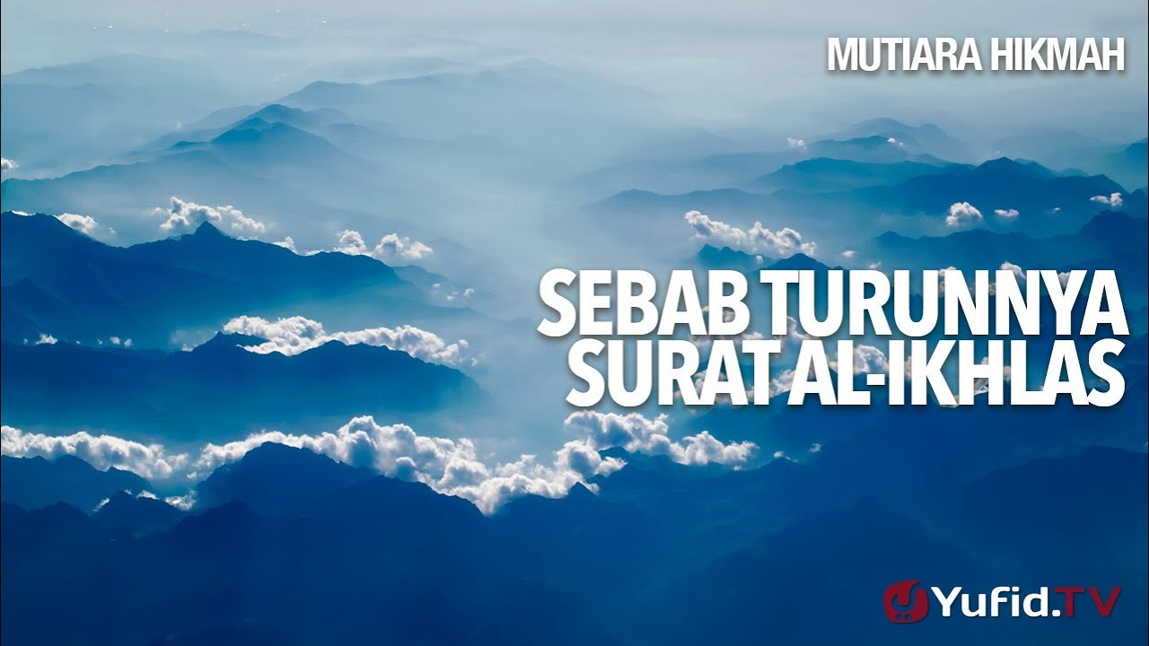 Detail Surat Al Ikhlas Turun Di Kota Nomer 14