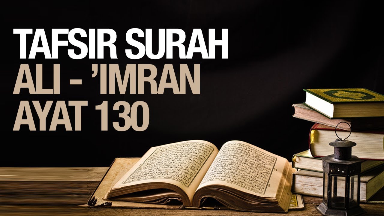 Detail Surat Al Imran Ayat 130 Nomer 23