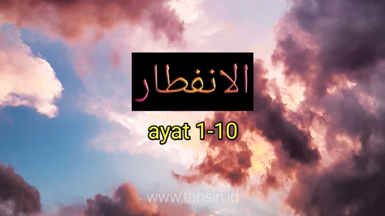 Detail Surat Al Infithar Ayat 1 6 Nomer 36