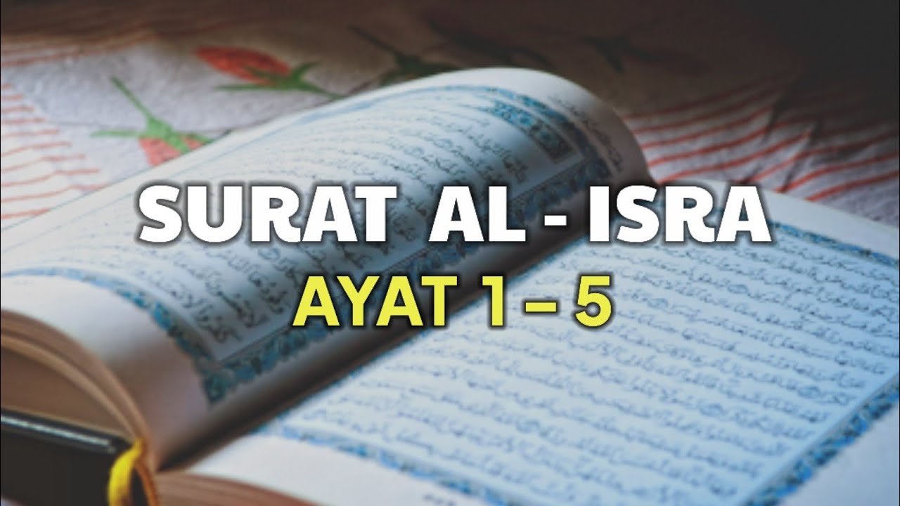 Detail Surat Al Isra Ayat 1 5 Nomer 28