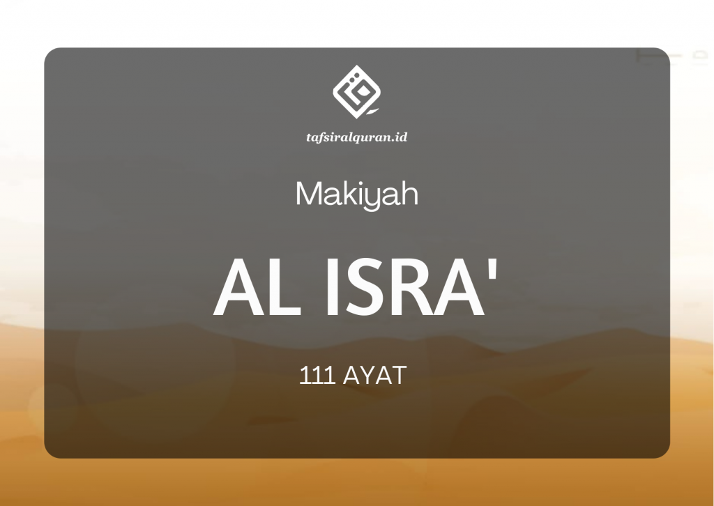 Detail Surat Al Isra Ayat 1 Sampai 111 Nomer 37