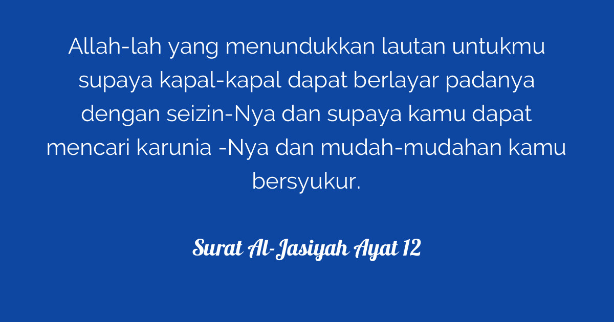 Detail Surat Al Jatsiyah Ayat 12 13 Nomer 42