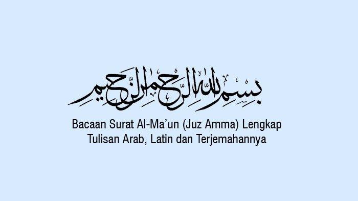 Detail Surat Al Ma Un Ayat 1 7 Latin Nomer 4