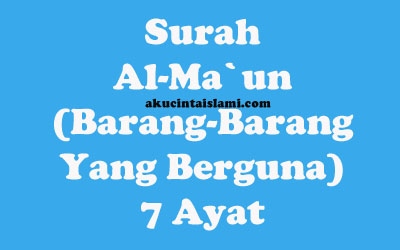 Detail Surat Al Ma Un Ayat 1 7 Latin Nomer 47