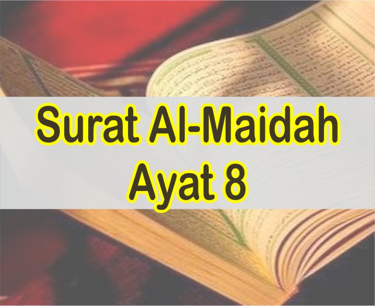 Detail Surat Al Maidah 5 Ayat 8 Nomer 16
