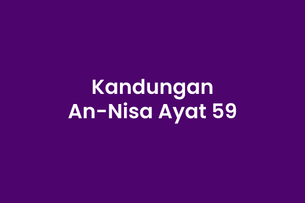 Detail Surat Al Nisa Ayat 59 Nomer 46