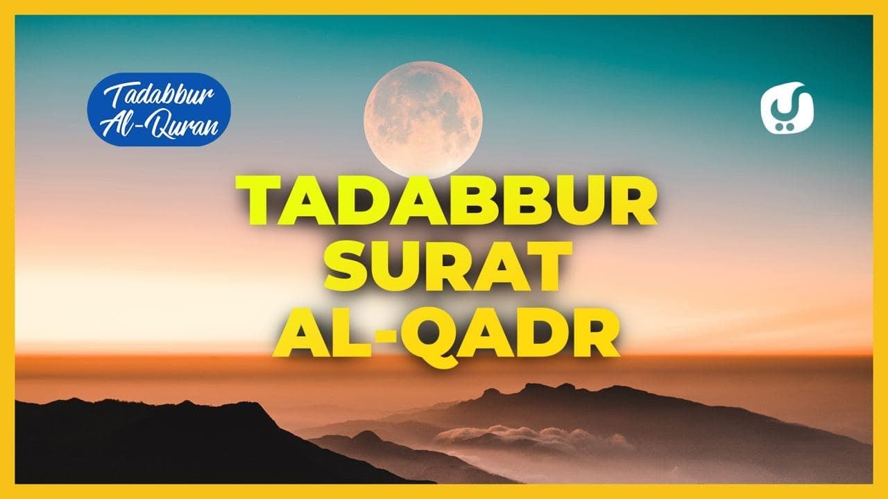 Detail Surat Al Qadr Turun Setelah Surat Nomer 54