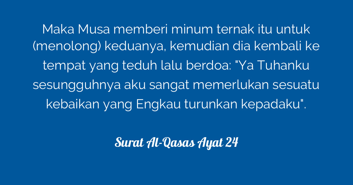 Detail Surat Al Qashash Ayat 24 Nomer 44