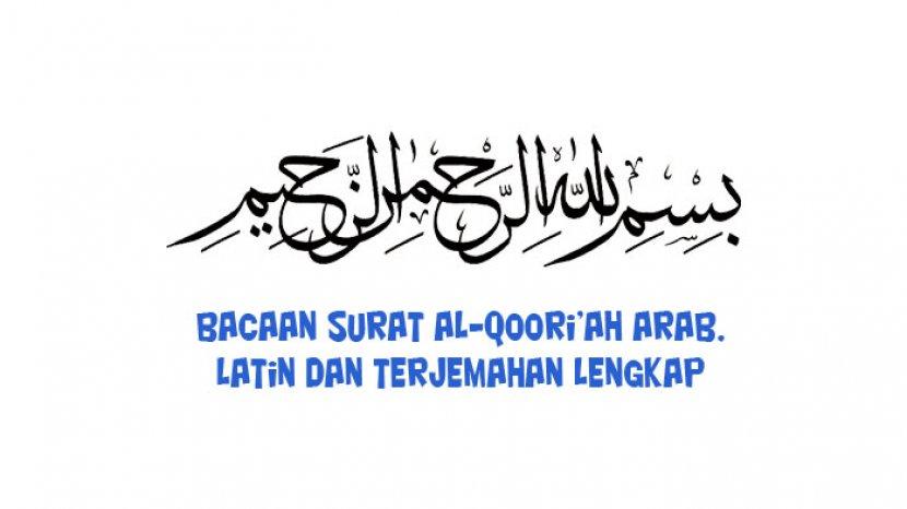 Detail Surat Al Qoriah Diturunkan Sesudah Surat Nomer 47