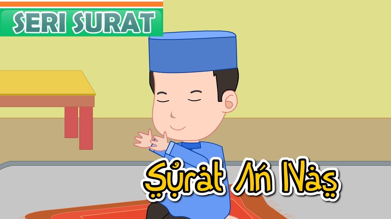 Detail Surat An Nas Anak Anak Nomer 13