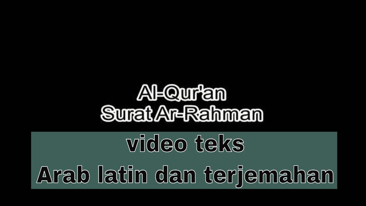 Detail Surat Ar Rahman Arab Saja Nomer 53