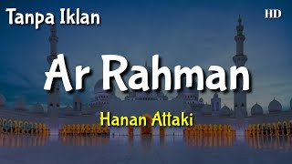 Detail Surat Ar Rahman Hanan Attaki Nomer 15