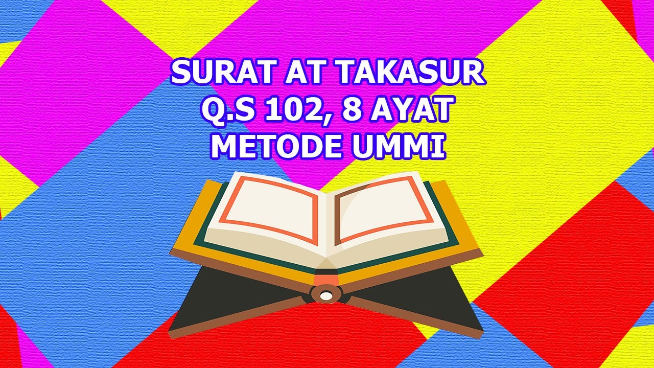 Detail Surat At Takatsur Metode Ummi Nomer 9