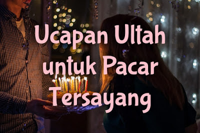 Detail Surat Ulang Tahun Buat Pacar Nomer 47