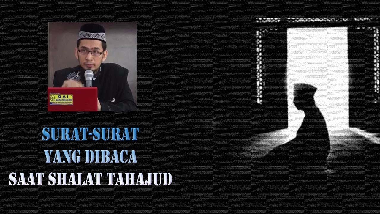 Detail Surat Yang Dibaca Dalam Sholat Tahajud Nomer 2