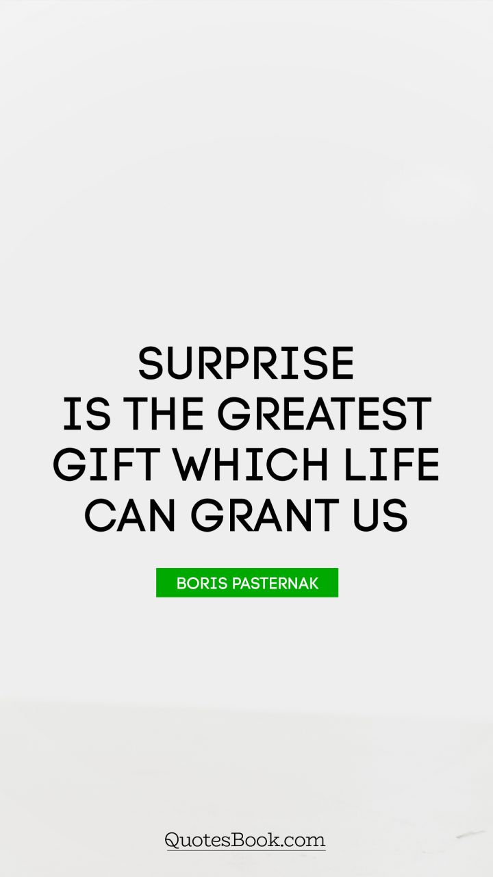 Detail Surprise Gift Quotes Nomer 25