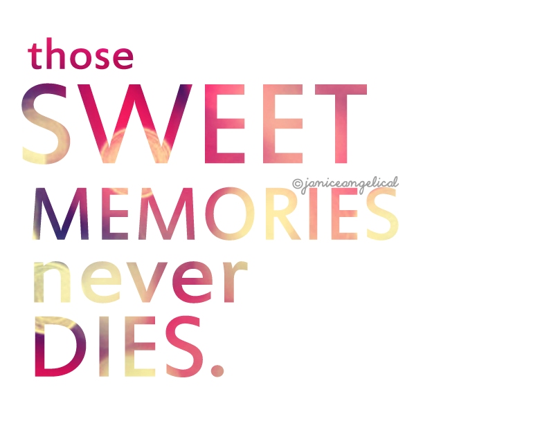 Detail Sweet Memories Quotes Nomer 13