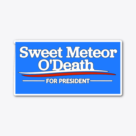 Detail Sweet Meteor Of Death Bumper Sticker Nomer 3