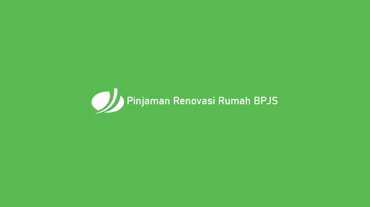 Detail Syarat Pinjaman Bpjs Renovasi Rumah Nomer 4