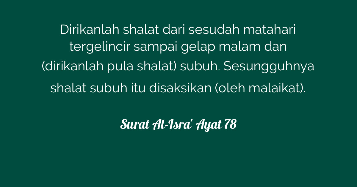 Detail Tafsir Surat Al Isra Ayat 78 Nomer 21