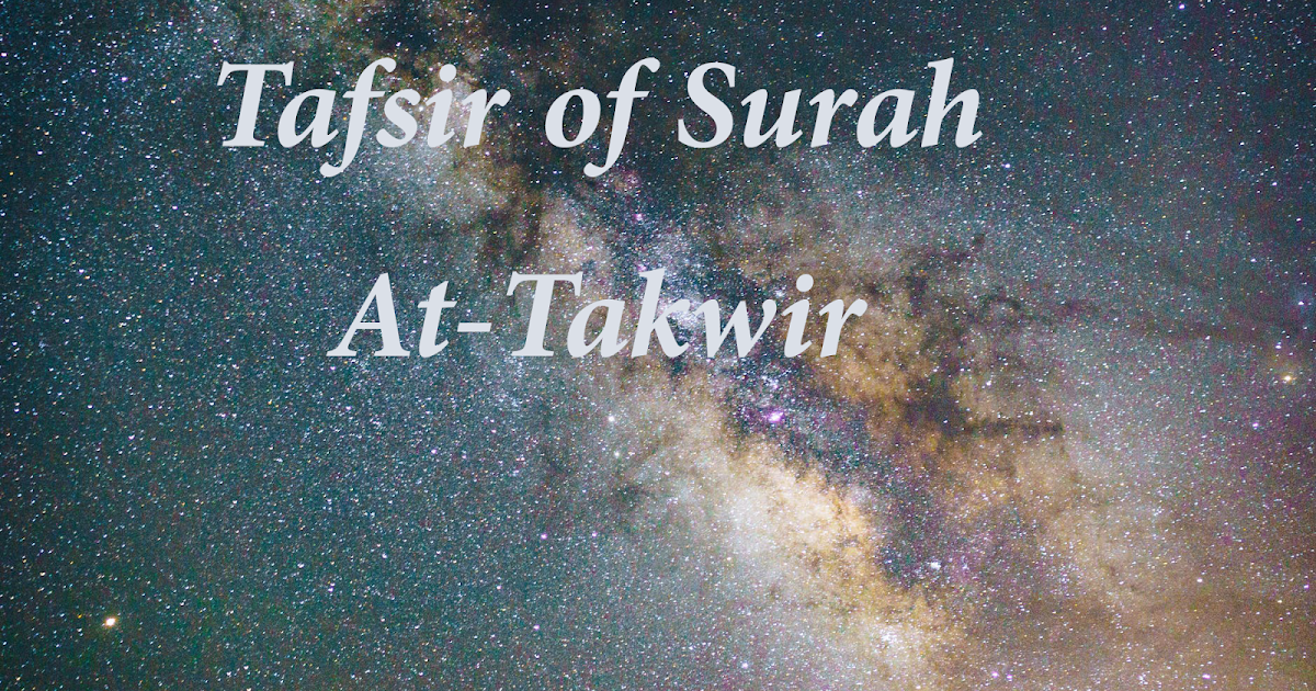 Detail Tafsir Surat At Takwir Nomer 41