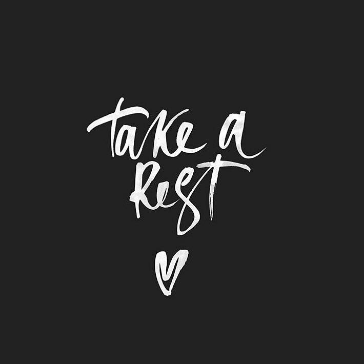 Detail Take A Rest Quotes Nomer 16