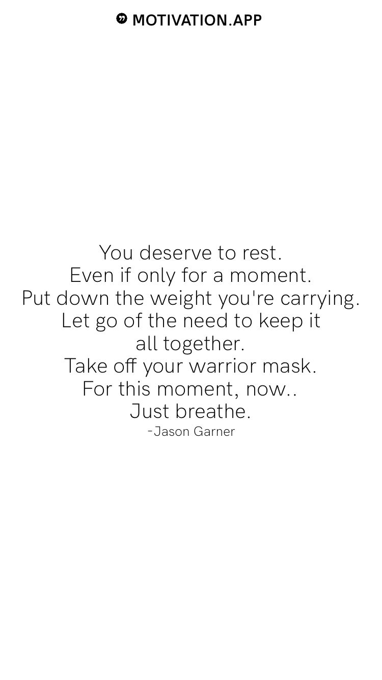 Detail Take A Rest Quotes Nomer 28