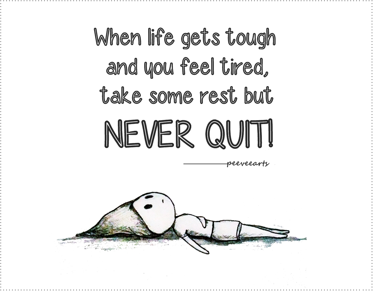 Detail Take A Rest Quotes Nomer 36