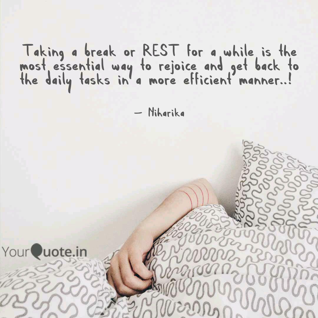 Detail Take A Rest Quotes Nomer 47