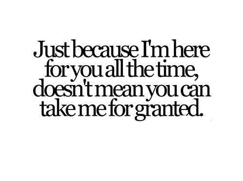 Detail Taken For Granted Quotes Nomer 21